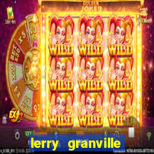 lerry granville reclame aqui